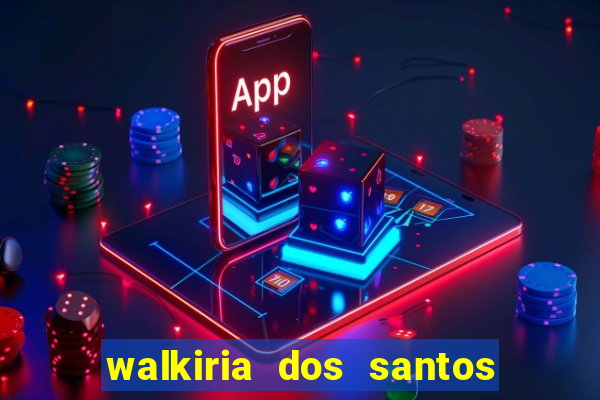 walkiria dos santos esposa de herodoto barbeiro